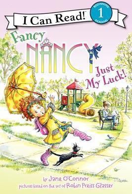 FANCY NANCY JUST MY LUCK- I CAN READ 1