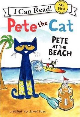 PETE THE CAT: PETE AT THE BEACH  I CAN R