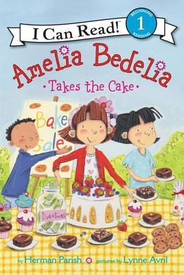 AMELIA BEDELIA TAKES THE CAKE - I CAN READ 1