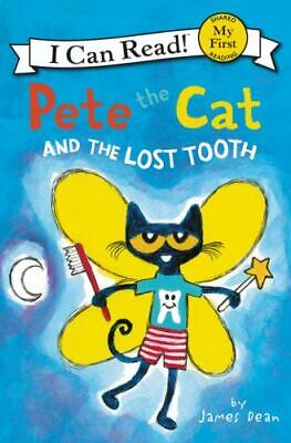 PETE THE CAT AND THE LOST TOOTH MY FIRST READING