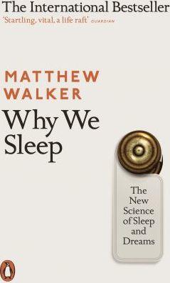 WHY WE SLEEP - MATTHEW WALKER PB UK