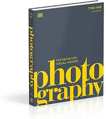 PHOTOGRAPHY - THE DEFINITIVE VISUAL HISTORY