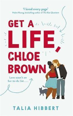 GET A LIFE CHLOE BROWN