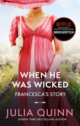 WHEN HE WAS WICKED (BRIDGERTON BOOK 6)