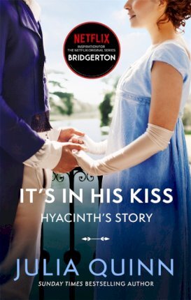 IT'S IN HIS KISS ( BRIDGERTON BOOK 7 )