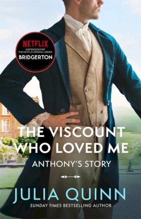 THE VISCOUNT WHO LOVED ME (BRIDGERTONS BOOK 2)
