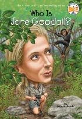 WHO IS JANE GOODALL?