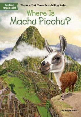WHERE IS MACHU PICCHU - MEGAN STINE