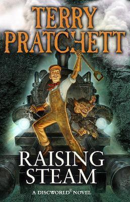 RAISING STEAM - A DISCWORLD NOVEL 40 UK