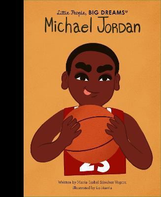 MICHAEL JORDAN- LITTLE PEOPLE BIG DREAMS HC UK