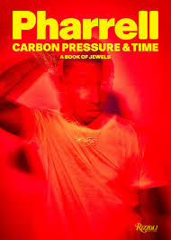 PHARRELL - CARBON PRESSURE & TIME - A BOOK OF JEWELS