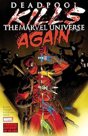 DEADPOOL KILLS THE MARVEL UNIVERSE AGAIN - NEW PRINTING