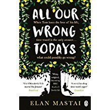 ALL OUR WRONG TODAYS