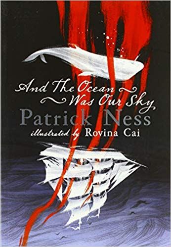AND THE OCEAN WAS OUR SKY PATRICK NESS PB UK