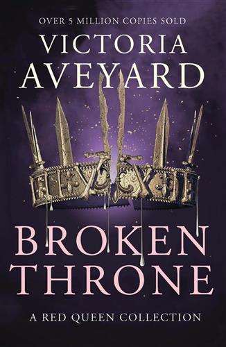 BROKEN THRONE A RED QUEEN COLLECTION