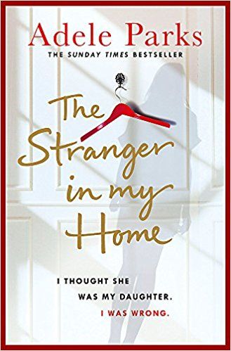 THE STRANGER IN MY HOME ADELE PARKS UK PB