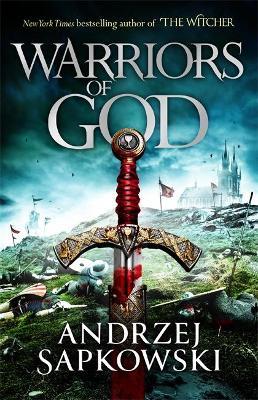 WARRIORS OF GOD - THE HUSSITE TRILOGY BK 2