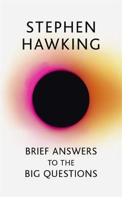 BRIEF ANSWERS TO THE BIG QUESTIONS STEPHEN HAWKING