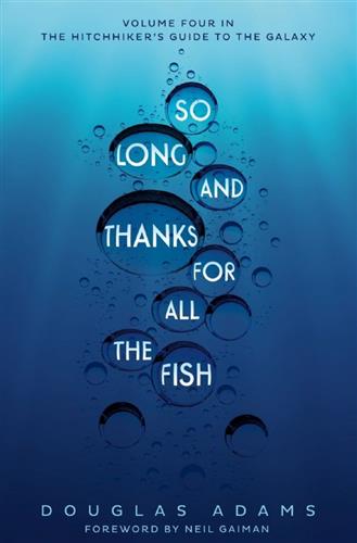 SO LONG AND THANKS FOR ALL THE FISH DOUGLAS ADAMS
