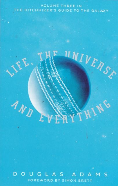 LIFE THE UNIVERSE AND EVERYTHING DOUGLAS ADAMS