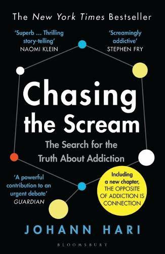 CHASING THE SCREAM - CHASING THE TRUTH ABOUT ADDIC