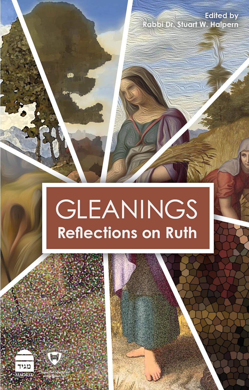 Gleanings Reflections on Ruth \ Dr. Stuart Halpern