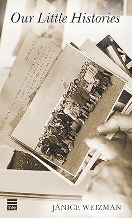 Our Little Histories \ Janice Weizman