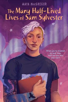 THE MANY HALF-LIVED LIVES OF SAM SYLVESTER HC