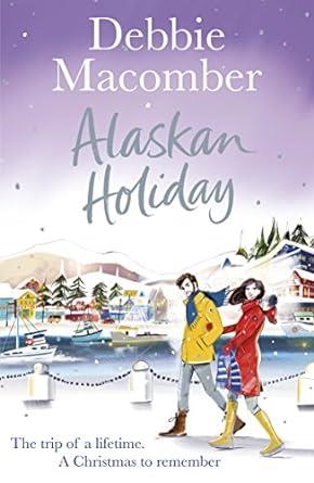 ALASKAN HOLIDAY  - DEBBIE MACOMBER PB UK