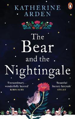 THE BEAR AND THE NIGHTINGALE ( WINTERNIGHT TRILOGY