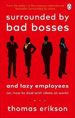 SURROUNDED BY BAD BOSSES AND LAZY EMPLOYEES