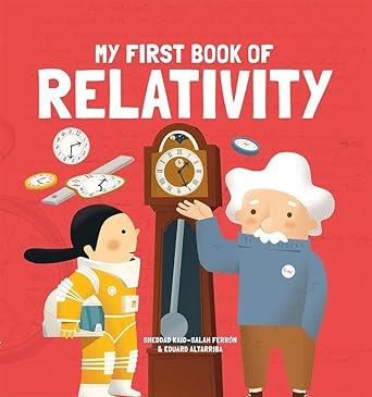 MY FIRST BOOK OF RELATIVITY