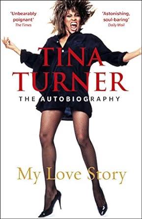 TINA TURNER: MY LOVE STORY PB UK