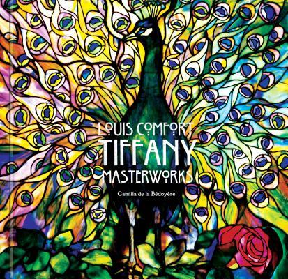 LOUIS COMFORT TIFFANY MASTERWORKS