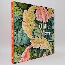 WILLIAM MORRIS - ARTIST, CRAFSMAN, PIONEER
