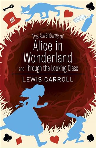 THE ADVENTURES OF ALICE IN WONDERLAND AND THROUGH THE LOOKING GLASS PB UK