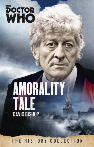 DOCTOR WHO: AMORALITY TALE: THE HISTORY COLLECTION UK PB