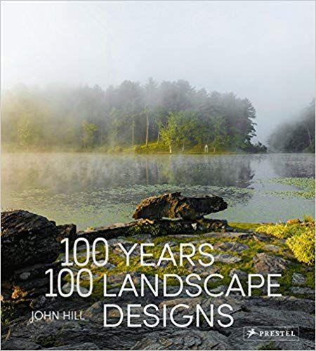 100 YEARS, 100 LANDSCAPE DESIGNS