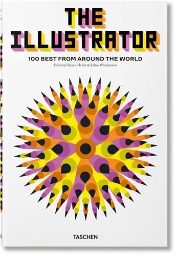 THE ILLUSTRATOR: 100 BEST FROM AROUND THE WORLD HC