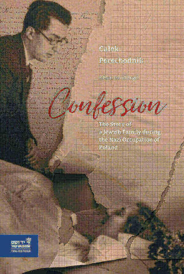 Confession The Story of a Jewish Family During the Nazi Occupation of Poland