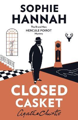 CLOSED CASKET: THE NEW HERCULE POIROT MYSTERY UK PB