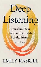 DEEP LISTENING - TRANSFORM YOUR RELATIONSHIPS