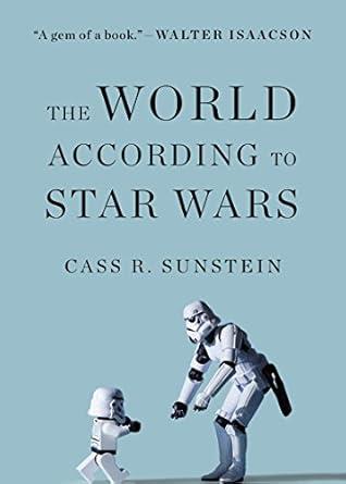 THE WORLD ACCORDING TO STAR WARS