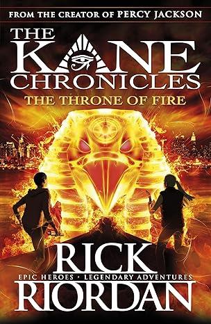 THE THRONE OF FIRE-KANE CHRONICLES BK 2