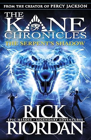 THE SERPENTS SHADOW - KANE CHRONICLES