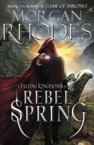 REBEL SPRING - FALLING KINGDOMS BK 2
