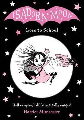 ISADORA MOON GOES TO SCHOOL
