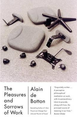 THE PLEASURES AND SORROWS OF WORK