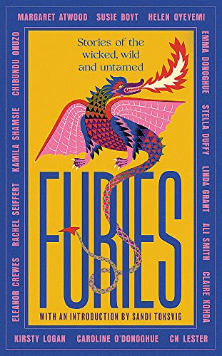 FURIES - STORIES OF THE WICKED, WILD AND UNTAMED