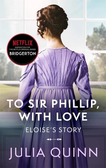 BRIDGERTON: TO SIR PHILLIP, WITH LOVE (BRIDGERTON 